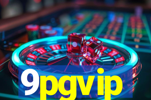 9pgvip