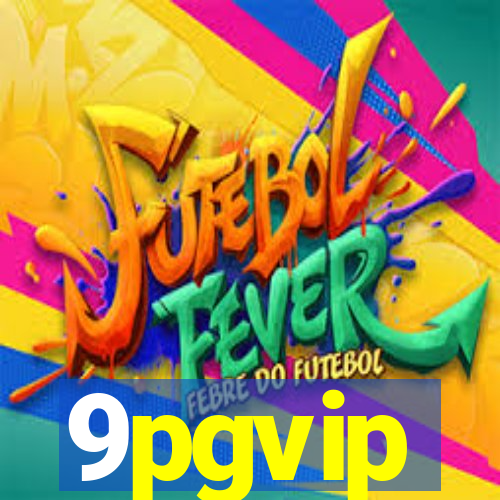 9pgvip