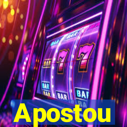 Apostou