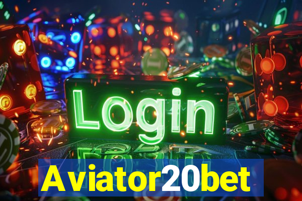Aviator20bet