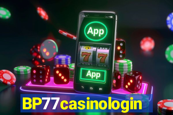 BP77casinologin