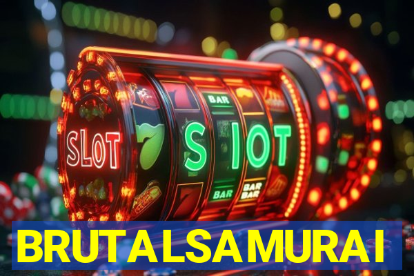 BRUTALSAMURAI