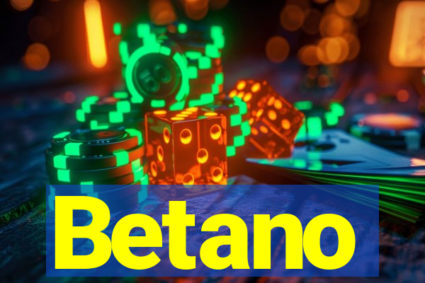 Betano