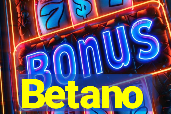 Betano