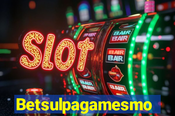 Betsulpagamesmo