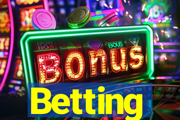 Betting
