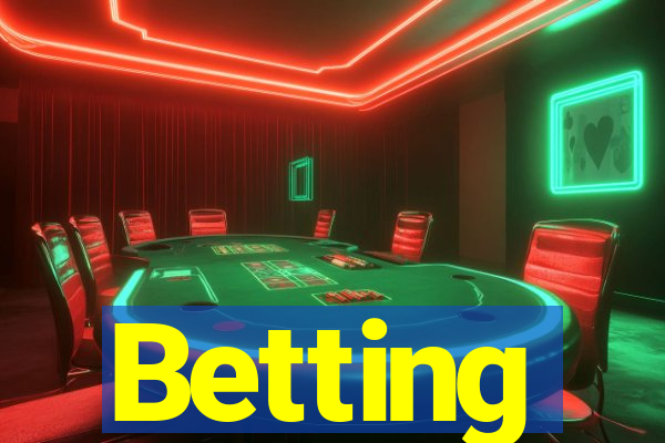 Betting