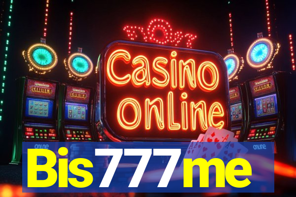 Bis777me
