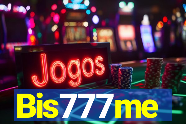 Bis777me