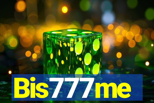 Bis777me