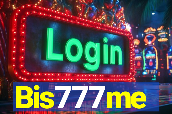 Bis777me