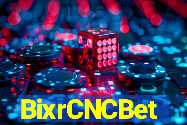 BixrCNCBet