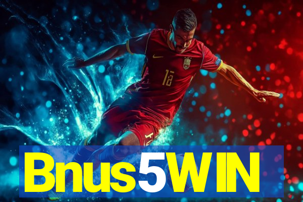 Bnus5WIN