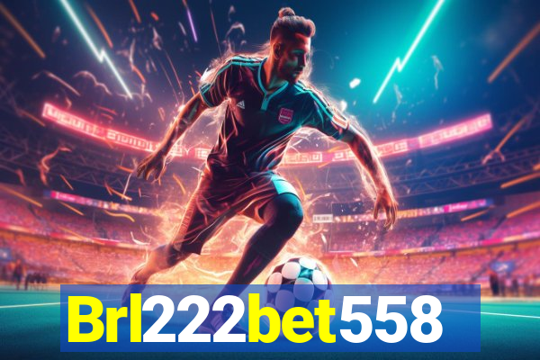 Brl222bet558