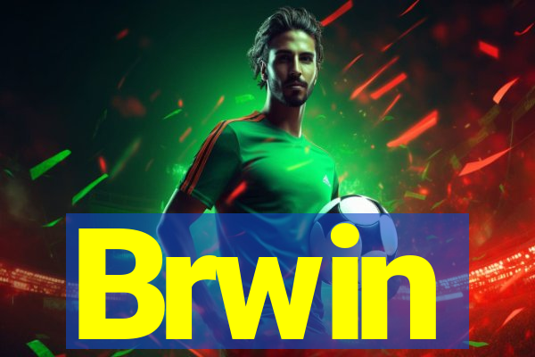 Brwin