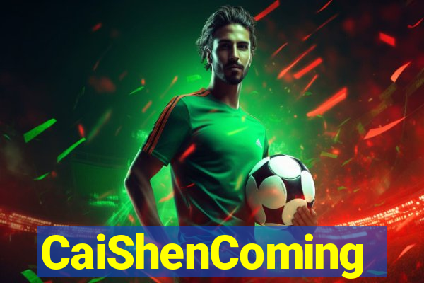 CaiShenComing