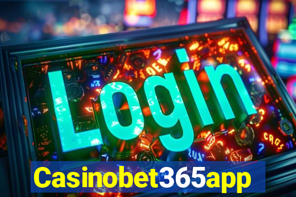 Casinobet365app