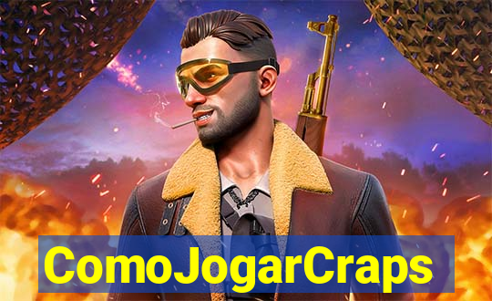 ComoJogarCraps