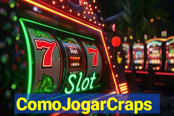 ComoJogarCraps
