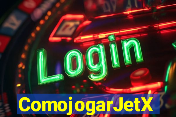 ComojogarJetX