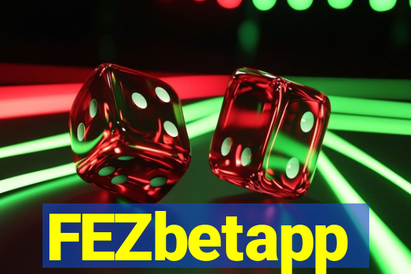 FEZbetapp