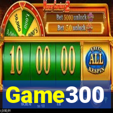 Game300