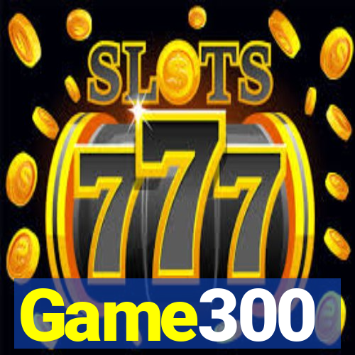 Game300