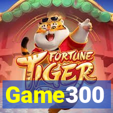 Game300