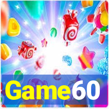 Game60