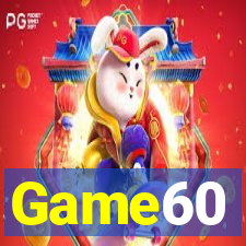Game60