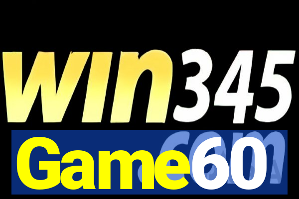 Game60