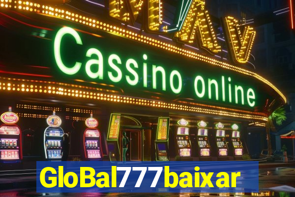 GloBal777baixar