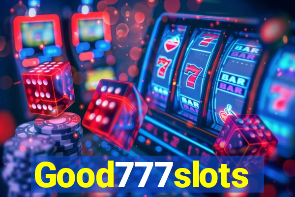 Good777slots