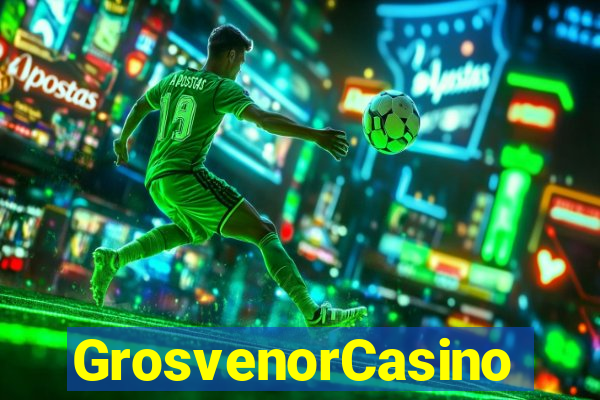 GrosvenorCasino