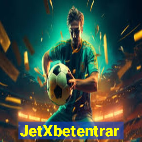 JetXbetentrar