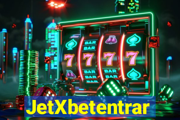 JetXbetentrar