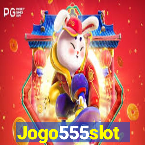 Jogo555slot