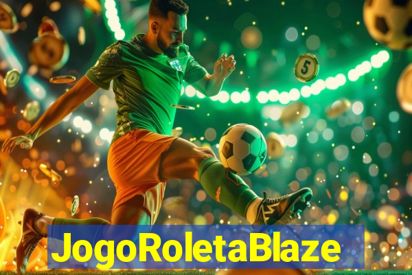 JogoRoletaBlaze