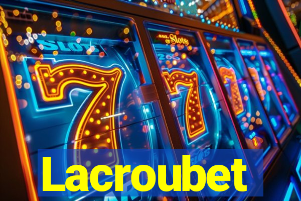 Lacroubet