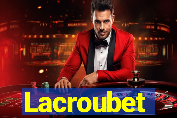 Lacroubet