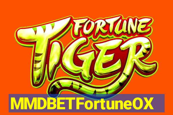MMDBETFortuneOX
