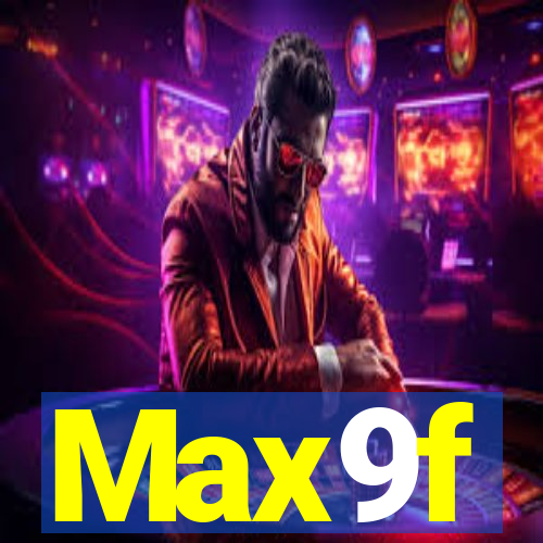 Max9f