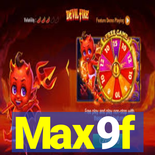 Max9f