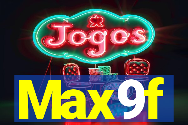 Max9f