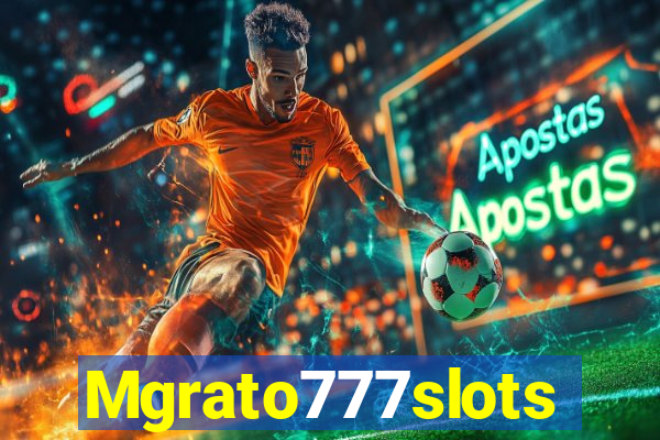 Mgrato777slots
