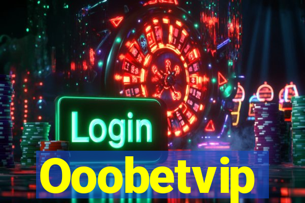 Ooobetvip