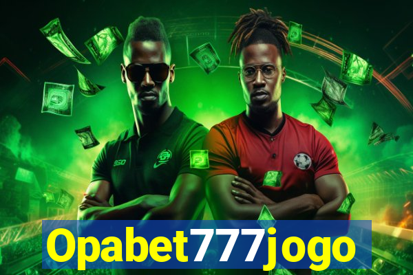 Opabet777jogo