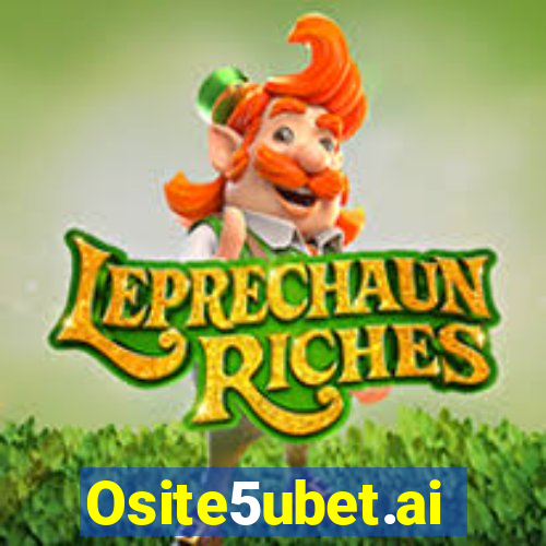 Osite5ubet.ai