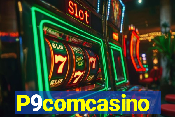 P9comcasino