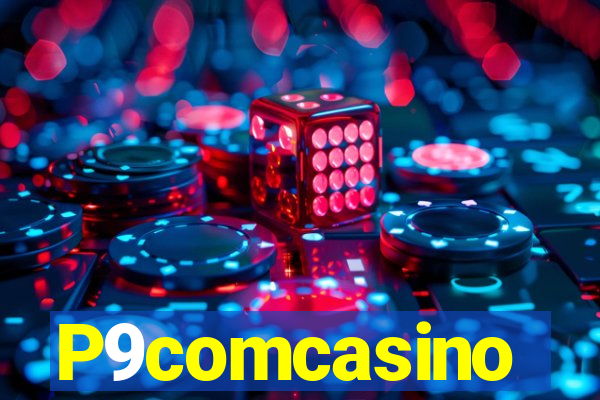 P9comcasino